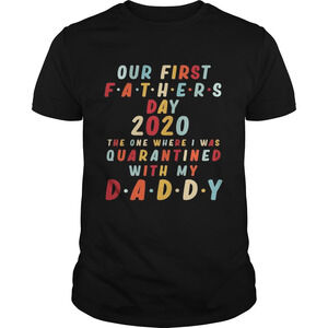 Our First Fathers Day 2020 The One Where I Was t-shirt